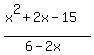 %28x%5E2%2B2x-15%29%2F%286-2x%29