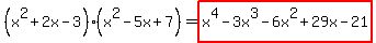 %28x%5E2%2B2x-3%29%28x%5E2-5x%2B7%29=highlight%28x%5E4-3x%5E3-6x%5E2%2B29x-21%29%29