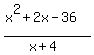 %28x%5E2%2B2x-36%29%2F%28x%2B4%29