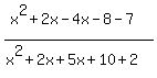%28x%5E2%2B2x-4x-8-7%29%2F%28x%5E2%2B2x%2B5x%2B10%2B2%29