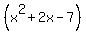 %28x%5E2%2B2x-7%29