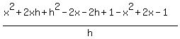 %28x%5E2%2B2xh%2Bh%5E2-2x-2h%2B1-x%5E2%2B2x-1%29%2Fh