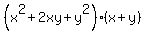 %28x%5E2%2B2xy%2By%5E2%29%28x%2By%29