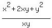 %28x%5E2%2B2xy%2By%5E2%29%2Fxy
