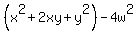 %28x%5E2%2B2xy%2By%5E2%29-4w%5E2