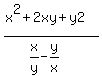 %28x%5E2%2B2xy%2By2%29%2F%28x%2Fy-y%2Fx%29