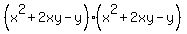 %28x%5E2%2B2xy-y%29%28x%5E2%2B2xy-y%29