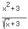%28x%5E2%2B3%29%2F%28sqrt%28x%29%2B3%29