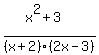 %28x%5E2%2B3%29%2F%28x%2B2%29%282x-3%29