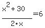 %28x%5E2%2B30%29%2F2x=6
