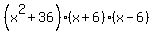 %28x%5E2%2B36%29%28x%2B6%29%28x-6%29