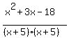 %28x%5E2%2B3x-18%29%2F%28%28x%2B5%29%28x%2B5%29%29