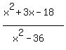 %28x%5E2%2B3x-18%29%2F%28x%5E2-36%29