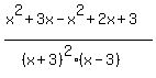 %28x%5E2%2B3x-x%5E2%2B2x%2B3%29%2F%28%28x%2B3%29%5E2%2A%28x-3%29%29