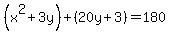 %28x%5E2%2B3y%29%2B%2820y%2B3%29+=+180