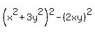 %28x%5E2%2B3y%5E2%29%5E2-%282xy%29%5E2
