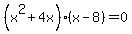 %28x%5E2%2B4x%29%28x-8%29=0