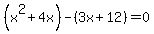 %28x%5E2%2B4x%29-%283x%2B12%29=0