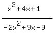 %28x%5E2%2B4x%2B1%29%2F%28-2x%5E2%2B9x-9%29