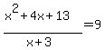 %28x%5E2%2B4x%2B13%29%2F%28x%2B3%29=9