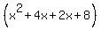 %28x%5E2%2B4x%2B2x%2B8%29