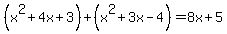 %28x%5E2%2B4x%2B3%29%2B%28x%5E2%2B3x-4%29=8x%2B5