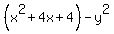 %28x%5E2%2B4x%2B4%29-y%5E2