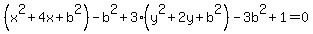 %28x%5E2%2B4x%2Bb%5E2%29-b%5E2%2B3%28y%5E2%2B2y%2Bb%5E2%29-3b%5E2%2B1=0