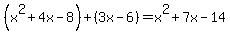 %28x%5E2%2B4x-8%29%2B%283x-6%29=x%5E2%2B7x-14