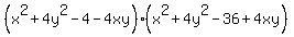 %28x%5E2%2B4y%5E2-4-4xy%29%2A%28x%5E2%2B4y%5E2-36%2B4xy%29