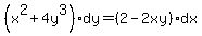 %28x%5E2%2B4y%5E3%29dy=%282-2xy%29dx
