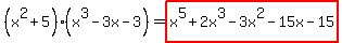 %28x%5E2%2B5%29%28x%5E3-3x-3%29=highlight%28x%5E5%2B2x%5E3-3x%5E2-15x-15%29
