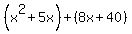 %28x%5E2%2B5x%29%2B%288x%2B40%29
