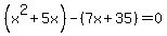 %28x%5E2%2B5x%29-%287x%2B35%29=+0