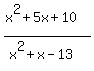 %28x%5E2%2B5x%2B10%29%2F%28x%5E2%2Bx-13%29