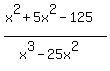 %28x%5E2%2B5x%5E2-125%29%2F%28x%5E3-25x%5E2%29
