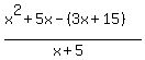 %28x%5E2%2B5x-%283x%2B15%29%29%2F%28x%2B5%29