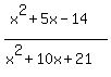 %28x%5E2%2B5x-14%29%2F%28x%5E2%2B10x%2B21%29