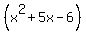 %28x%5E2%2B5x-6%29