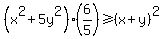 %28x%5E2%2B5y%5E2%29%286%2F5%29+%3E=+%28x%2By%29%5E2
