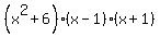 %28x%5E2%2B6%29%28x-1%29%28x%2B1%29