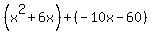 %28x%5E2%2B6x%29%2B%28-10x-60%29