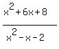 %28x%5E2%2B6x%2B8%29%2F%28x%5E2-x-2%29