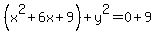 %28x%5E2%2B6x%2B9%29%2By%5E2+=+0%2B9