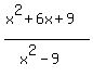 %28x%5E2%2B6x%2B9%29%2F%28x%5E2-9%29
