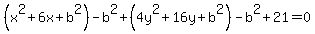 %28x%5E2%2B6x%2Bb%5E2%29-b%5E2%2B%284y%5E2%2B16y%2Bb%5E2%29-b%5E2%2B21=0
