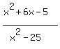 %28x%5E2%2B6x-5%29%2F%28x%5E2-25%29