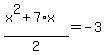 %28x%5E2%2B7%2Ax%29%2F2=-3
