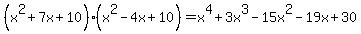 %28x%5E2%2B7x%2B10%29%28x%5E2-4x%2B10%29=%0D%0Ax%5E4%2B3x%5E3-15x%5E2-19x%2B30