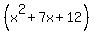 %28x%5E2%2B7x%2B12%29